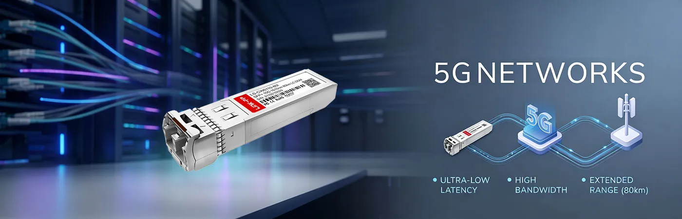 CW-SFP10G80-61-I: 10G Connectivity for 5G Networks