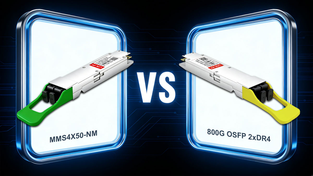 Comparing MMS4X50-NM Against 800G OSFP 2xDR4 Optical Solutions