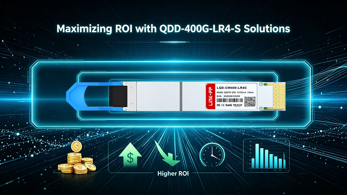 Maximizing ROI with QDD-400G-LR4-S Solutions