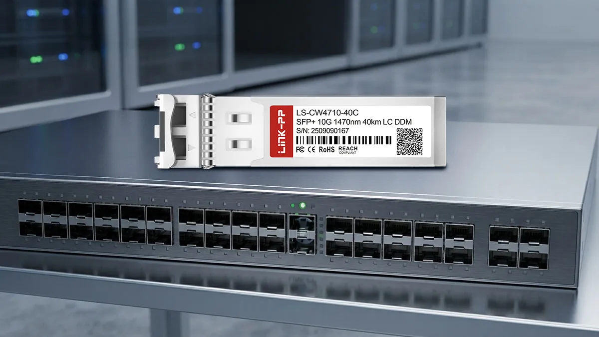 LINK-PP โมดูลออปติคอล LS-CW4710-40C 10G SFP+
