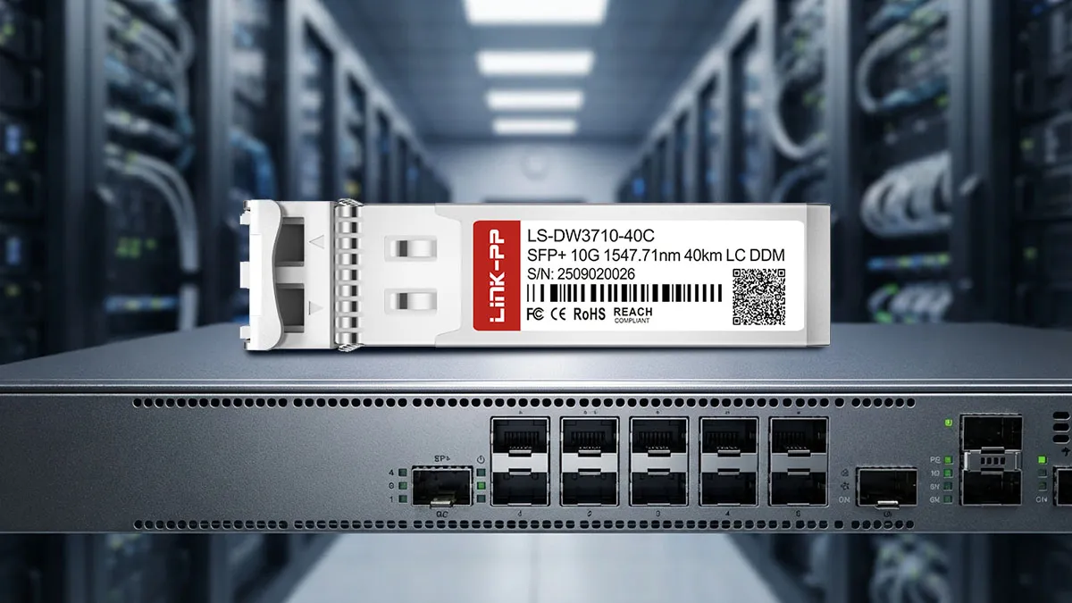 LINK-PP โมดูลออปติคอล LS-DW3710-40C 10G SFP+