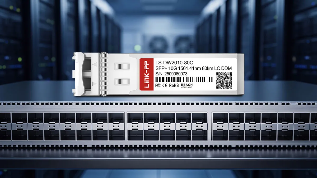 LINK-PP LS-DW2010-80C 10G SFP+ Optical Module
