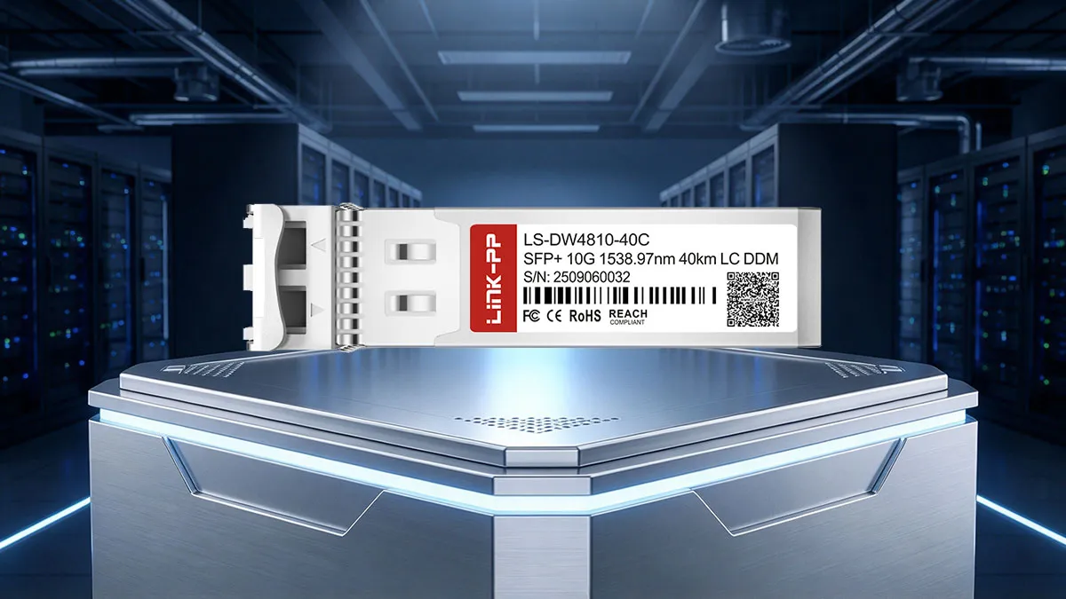 Broadcom DW-SFP10G40-48 Compatible LINK-PP 10G DWDM SFP+ Specifications