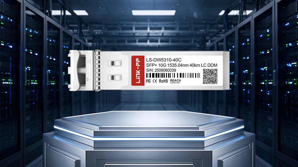 متوافق مع Broadcom DW-SFP10G40-53 LINK-PP مواصفات وحدة SFP+ بتقنية DWDM بسرعة 10 جيجابت