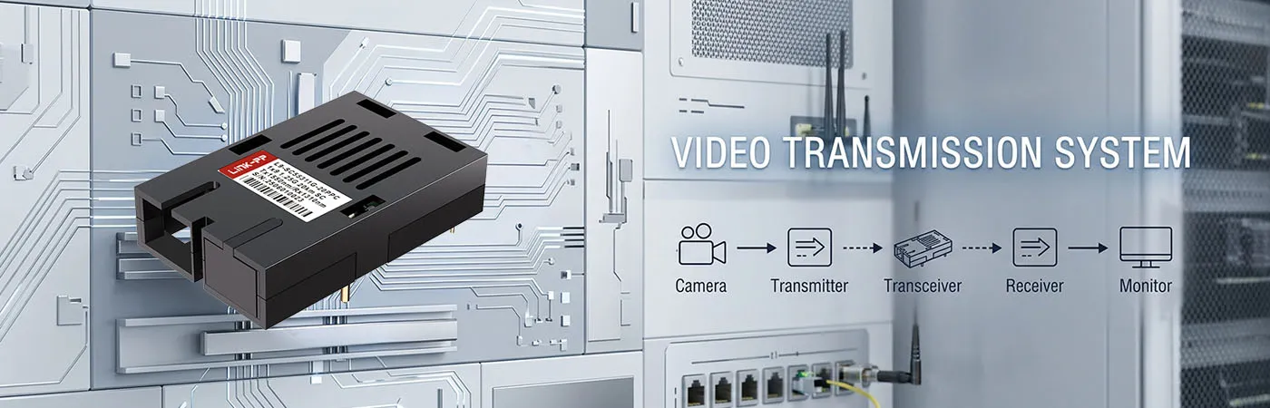 1.25G Single-Fiber Connectivity for Video Transmission System